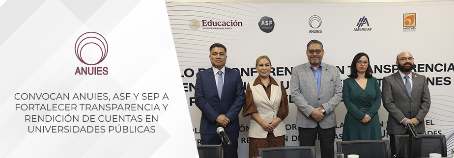 CONVOCAN ANUIES, ASF Y SEP A FORTALECER TRANSPARENCIA